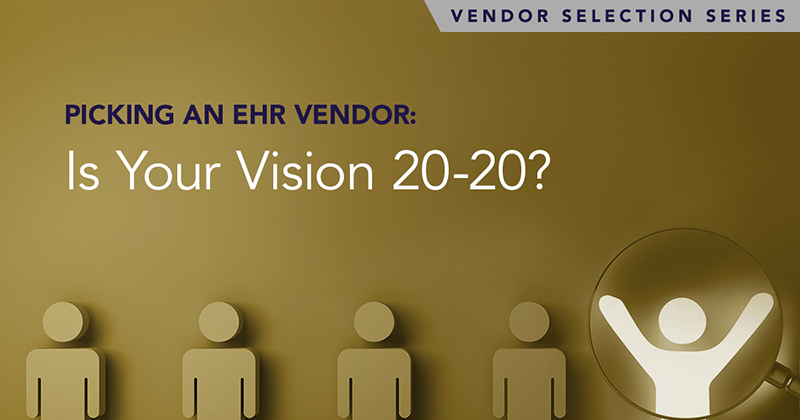 Picking EHR Vendor series part 2 Picking an EHR vendor graphic