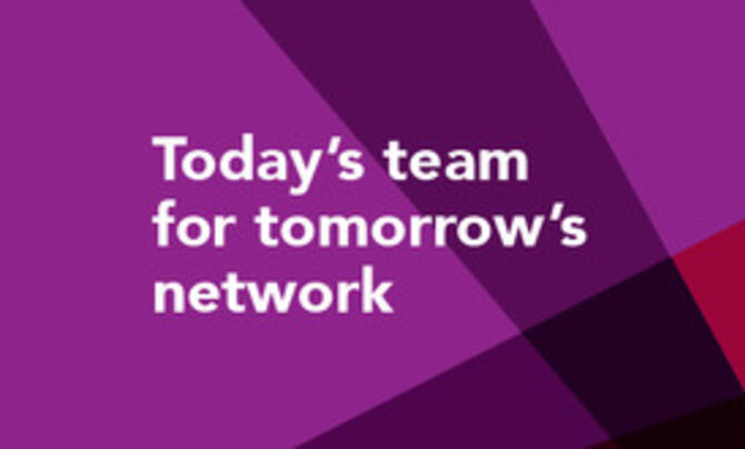 Today's team for tomorrow's network 